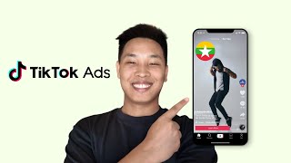 TikTok Ads Myanmar | မြန်မာနိုင်ငံမှာ TikTok ကြော်ငြာဘယ်လို Run မလဲ?