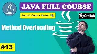Lecture 13 - What Method Overloading with Exmple | Beginner to Advance l Java Course [2024] CodeMyth