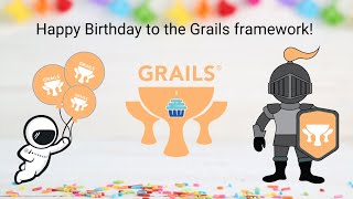 Happy Birthday Grails!