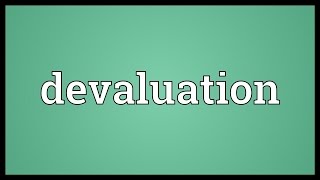 Devaluation Meaning