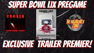 SUPERBOWL PREGAME **PARANOIA TAPES – THE MOVIE** EXCLUSIVE TRAILER PREMIERE!