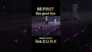 BE:FIRST sota \u0026 ryuhei bye good bye live D.U.N.K 💖💖💖#BEFIRST#SOTA#RYUHEI#Byegoodbye#live