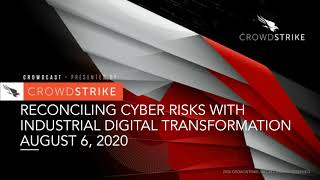 Webinar: Reconciling Cyber Risks with Industrial Digital Transformation
