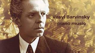 Vasyl Barvinsky piano music