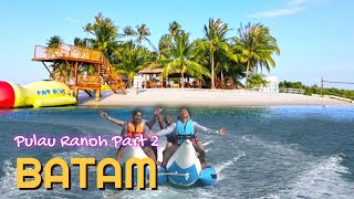 WISATA BATAM YANG SERING DIKUNJUNGI TURIS ASING PART 2 , PULAU RANOH #kbbs #wisata #batam