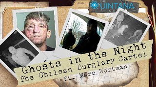 Ghosts in the  Night: The Chilean Crime Cartels Ft. Marc Wortman