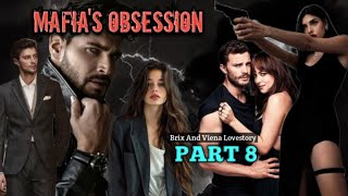 PART 8 / MAFIA'S OBSESSION / #inluvstories