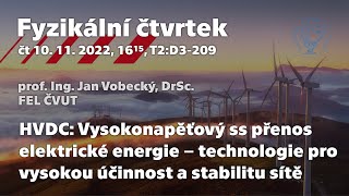 J. Vobecký: HVDC: Vysokonapěťový ss přenos elektrické energie [Fyz. čtvrtek, FEL ČVUT]