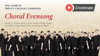 Choral Evensong - Sunday 27 October 2024 - from Trinity College Chapel