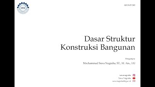 Dasar Struktur Konstruksi Bangunan Arsitektur  - Pertemuan 1