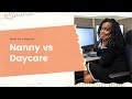 How to choose the RIGHT CHILDCARE option | Nanny vs Daycare