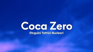 Pinguini Tattici Nucleari - Coca zero (Testo/Lyrics)  (1 ora/1hour)