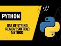 How to: Remove suffix from a string using removesuffix() method | Python Tutorial for Beginners