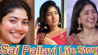 Sai Pallavi Biography Life Story ||Career Family || Real Story 2022