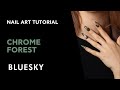 Easy Chrome Forest Nail Design Tutorial using Chrome Powder | Bluesky Cosmetics