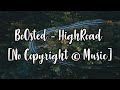 BoOsted - HighRoad [No Copyright © Music]