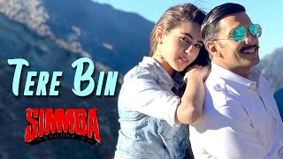 Tere Bin | Simmba Movie Song | 4K Video Song | 2018