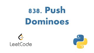 838. Push Dominoes || Python || LeetCode
