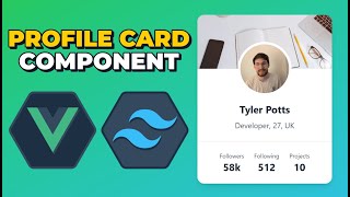 Build a Profile Card Component in Vue.JS & Tailwind CSS