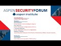 2021 Aspen Security Forum | Two Decades On: Lessons from Afghanistan