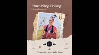 Etum Ning Dolang || Litsong Rongphar || Karbi new Song || Sarthe Rongpi