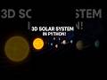 3D Solar System Simulation in Python | Animated Planets with Stars & Glow#shorts #python