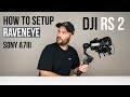 How To Set Up DJI RAVENEYE on the DJI RS2