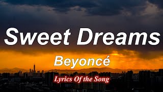 Beyoncé - Sweet Dreams (Lyrics)