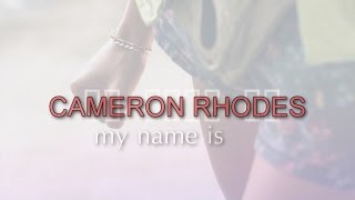 ● my name is cameron rhodes [HBD TINA!]