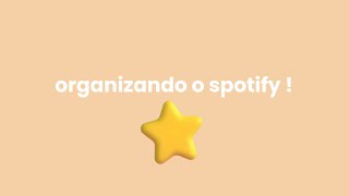 - organizando o spotify ! ⭐️