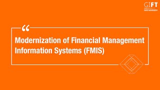 Session on Modernization of Financial Management Information Systems (FMIS)