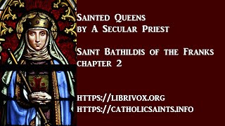 The Life of Saint Bathildis, Queen of the Franks, Chapter 2