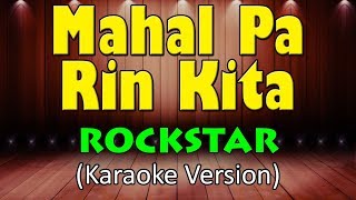 Mahal Pa Rin Kita - Rockstar Hd Karaoke