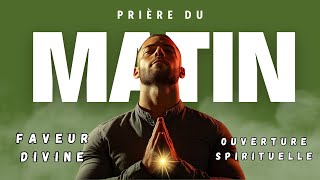 Prière Matinale pour une Faveur Divine et une Ouverture de Portes I Prière Puissante du Matin