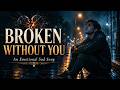 Broken Without You by Echonova ( Lyrics Video )