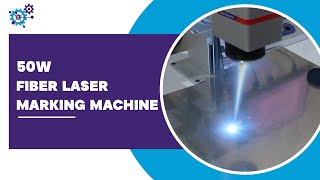 50 Watt Fiber Laser Marking Machine