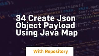 34 create json object payload using java map