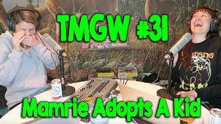 TMGW #31: Mamrie Adopts A Kid