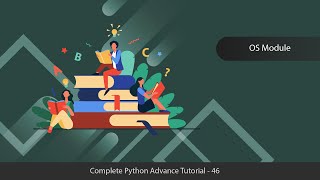 OS Module - Python Advanced Tutorial Series - 46