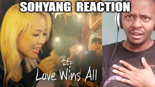 SOHYANG REACTION | Sohyang (소향) - Love Wins All [나라는 가수/Moving Voices] | KBS