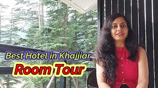 Khajjiar Mini Switzerland of INDIA - Chamba | Himachal Pradesh 2022 | Hotel Devdar | Room Tour |