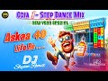 Aska 40 Life Re Jaljira Misei De Odia 1-Step Dj Song | Dj Shyam Remix | New Year Spl Odia Dj Song