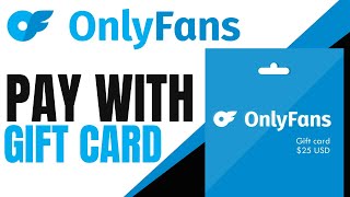 How To Pay Onlyfans With Gift Card | (Quick & Easy 2025)