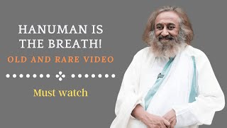 Hanuman is the breath! @gurudev