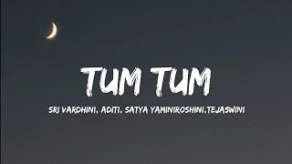 Tum Tum (Lyrics) - Sri Vardhini,Aditi,satya yamini,tejaswini,roshini