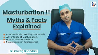 Myths and Facts of Masturbation in Hindi | हस्तमैथुन करने का सबसे अच्छा तरीका - by Dr. Chirag