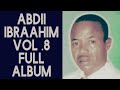 Old Oromoo Music, ABDII IBRAAHIM Vol- 8 Full Album. 2018