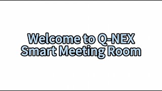 Streamline Your Business Meetings: The Power of Q-NEX Smart Meeting Solution(2024)