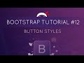 Bootstrap Tutorial #12 - Button Styles