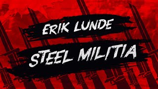 Erik Lunde - STEEL MILITIA (Official Video)